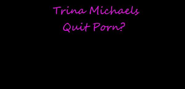  Trina Michaels Quits Porn